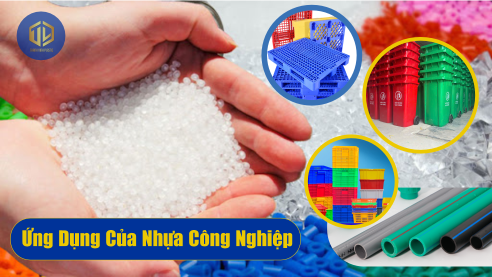 Ứng dụng của nhựa công nghiệp trong sản xuất