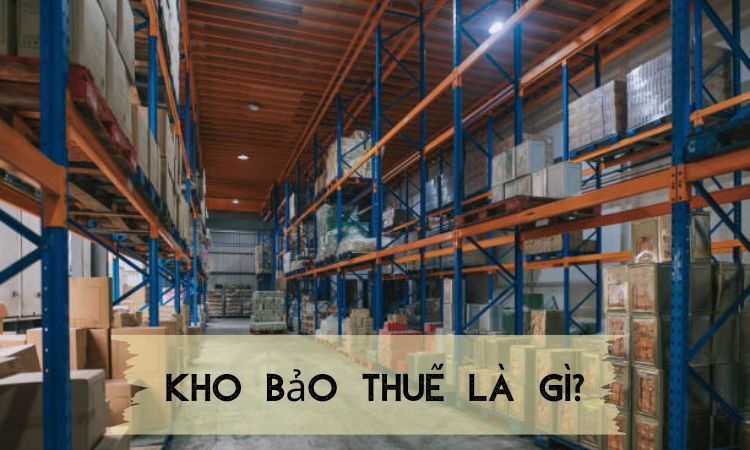 Kho bảo thuế là gì?