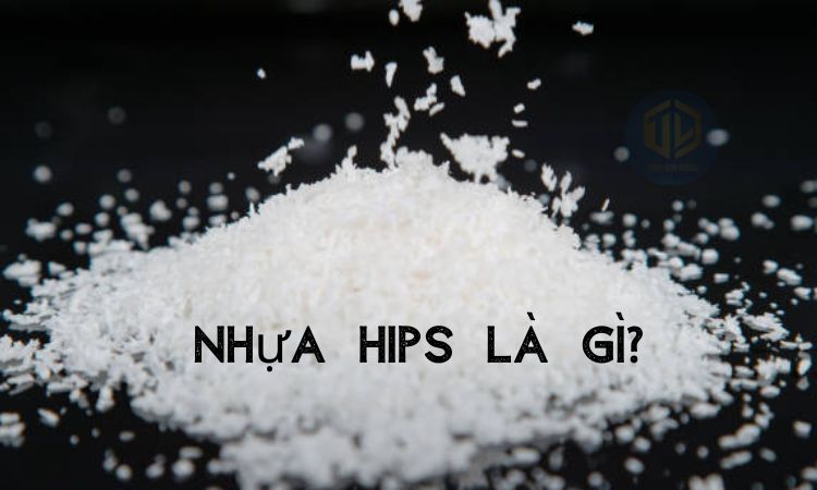 Nhựa hips là gì?