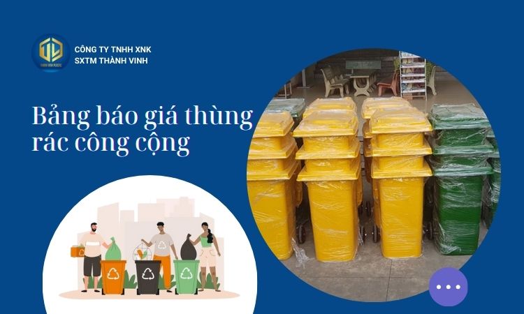 Bảng báo giá thùng rác công cộng