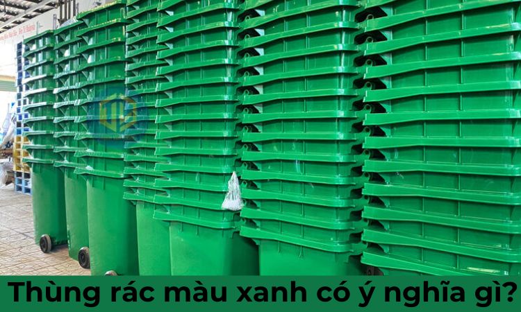 Thùng rác màu xanh có ý nghĩa gì?