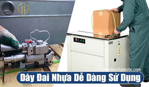 Sử dụng dây đai nhựa PP dễ dàng