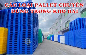 Các loại pallet nhựa dùng trong kho bãi